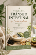 REGULAR EL TRÁNSITO INTESTINAL DE FORMA NATURAL