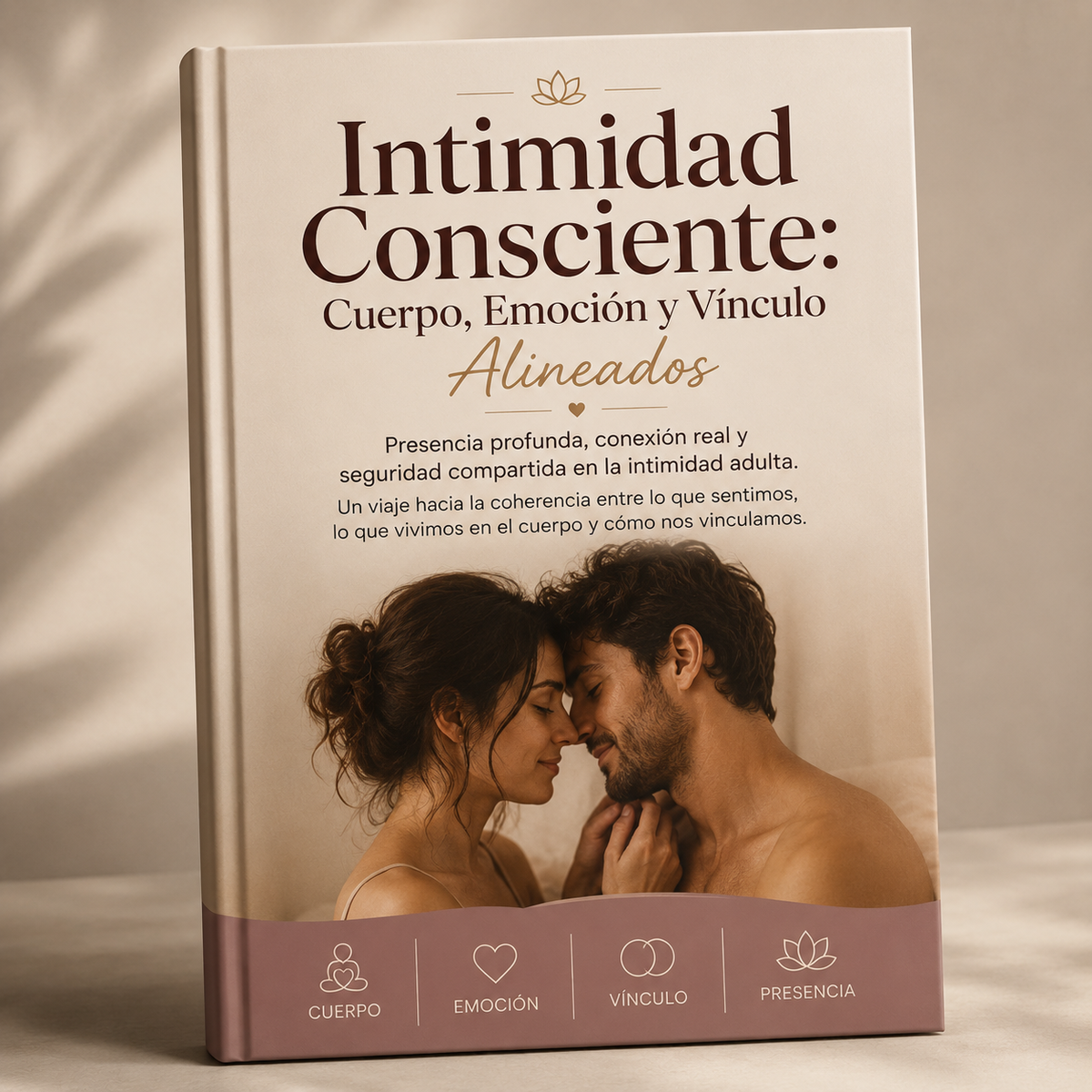 INTIMIDAD CONSCIENTE - CUERPO, EMOCIÓN Y VÍNCULO ALINEADOS